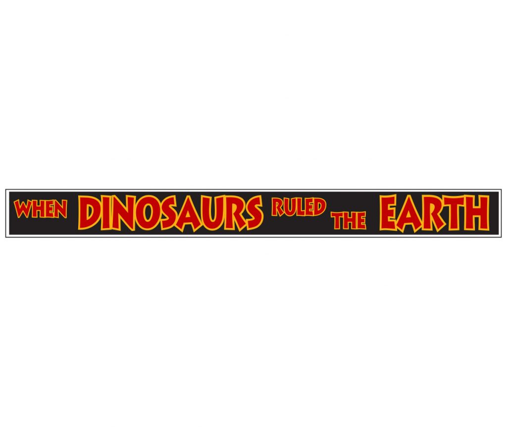 “when Dinosaurs Ruled The Earth” Fabric Banner Jp Gear 